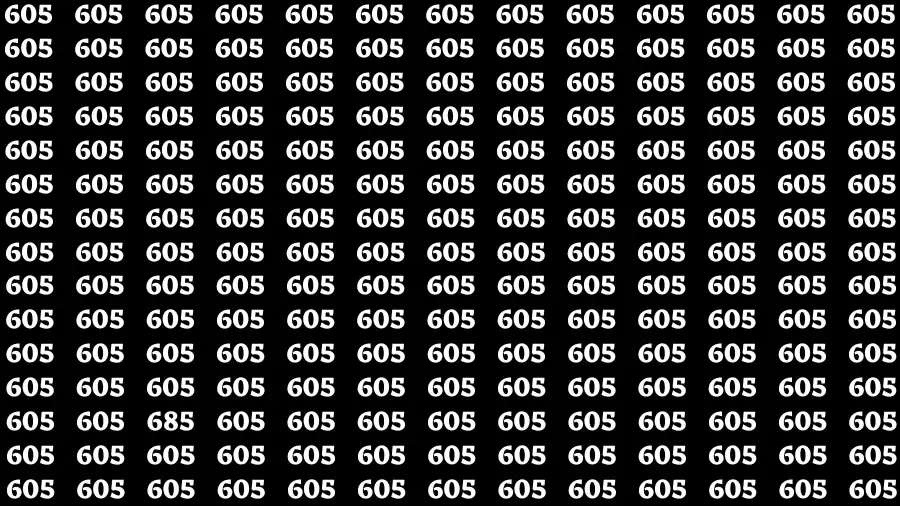 Observation Brain Challenge: If you have Eagle Eyes Find the number 685 among 605 in 14 Secs