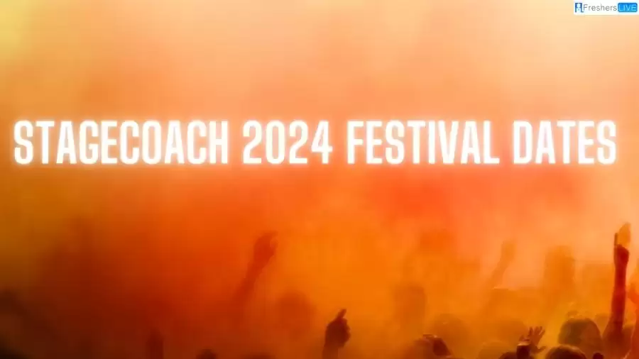 Stagecoach 2024 Festival Dates, Lineup, and How to Get Tickets? KIDS LAND
