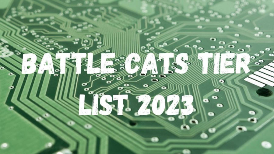 Battle Cats Tier List 2023, Battle Cats Uber Tier List All Cats