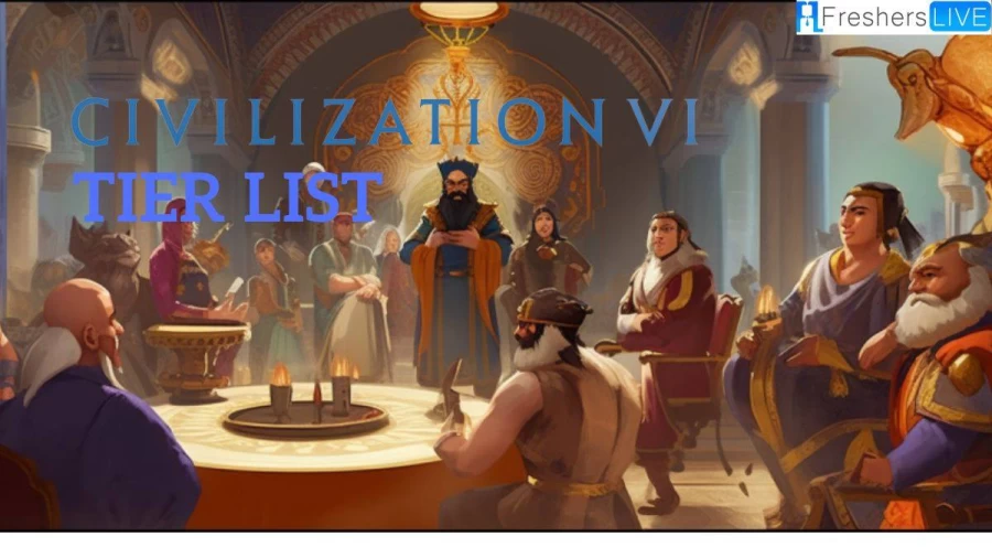 Civilization 6 Tier List, All Civilizations Ranked