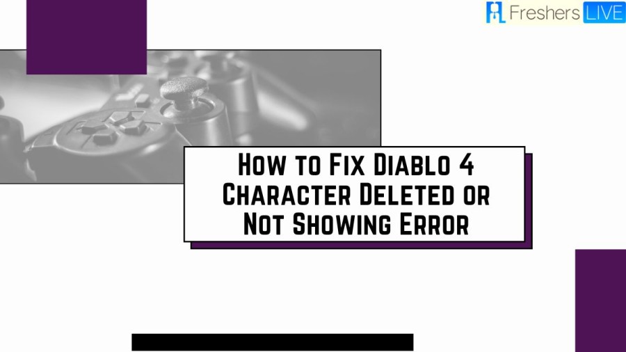 How to fix Diablo 4 Character Deleted or Not Showing Error?