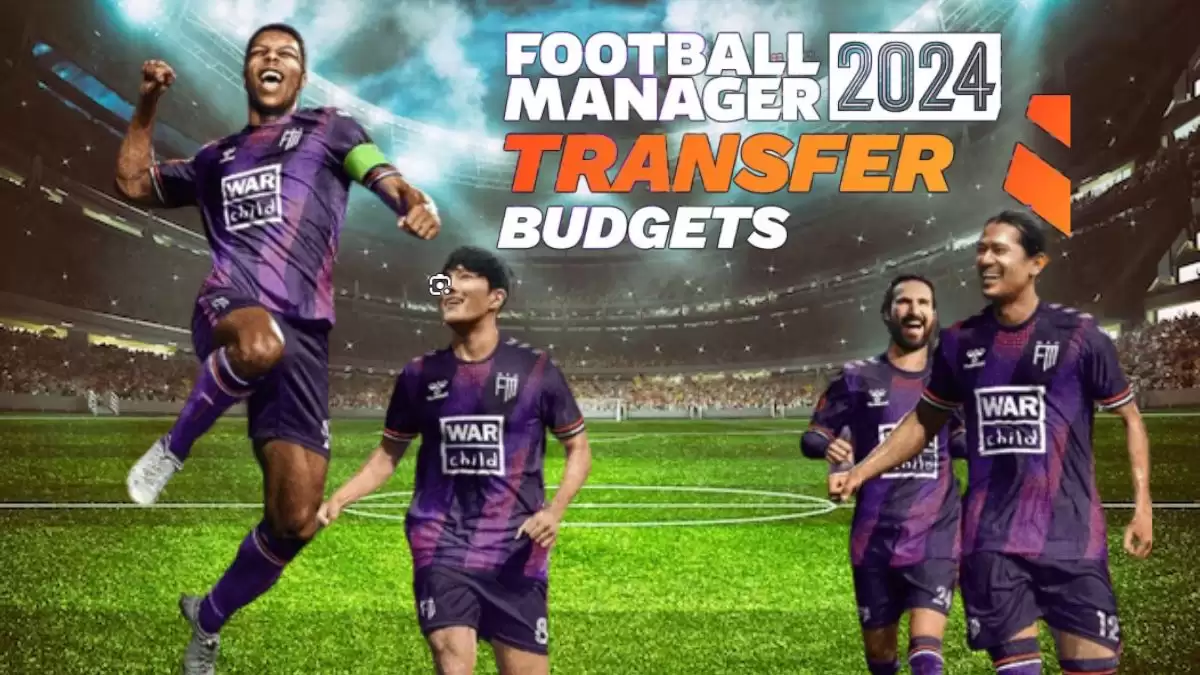 Football Manager 2024 Transfer Budgets, Features, and More