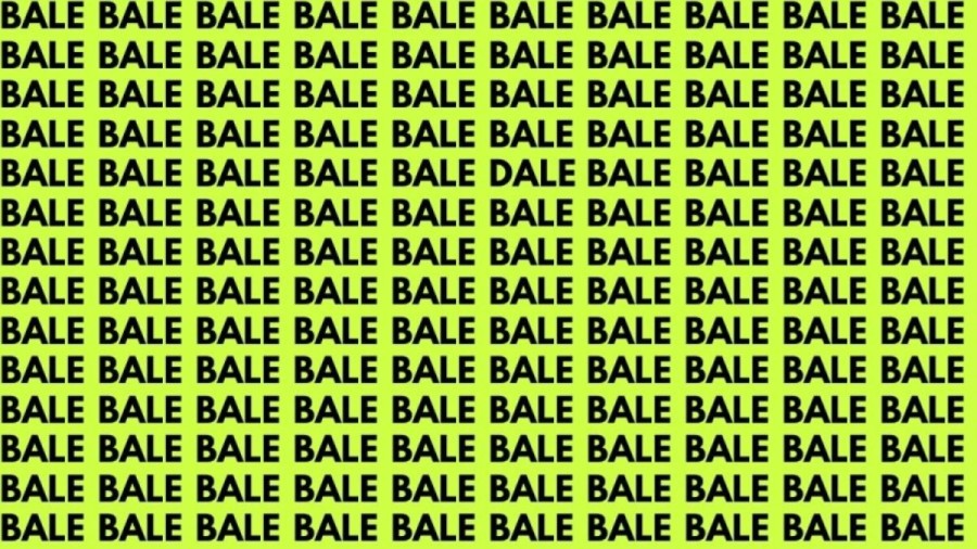 Optical Illusion: If you have Sharp Eyes find the Word Dale among Bale in 20 Secs