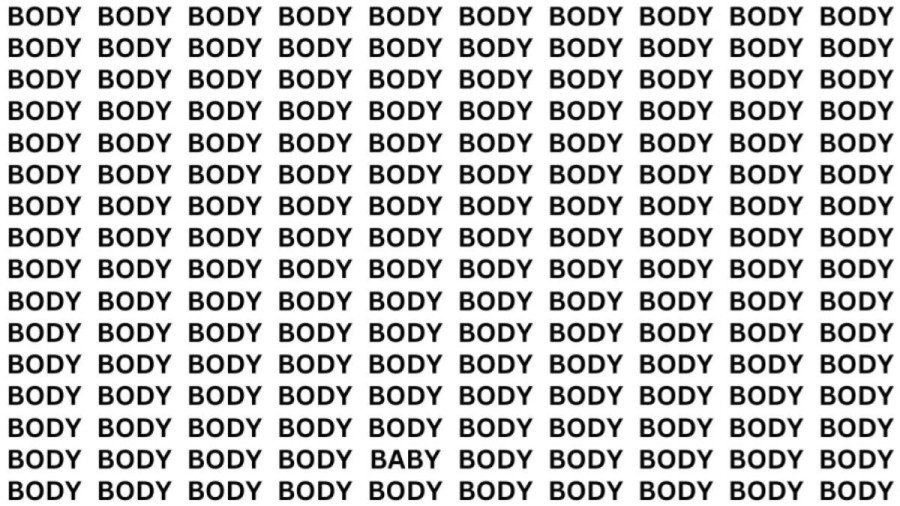 Brain Teaser: If you have Sharp Eyes Find the word Baby among Body in 20 Secs