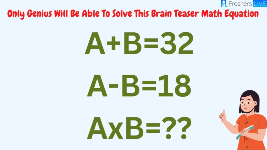 Only Genius Will Be Able To Solve This Brain Teaser Math Equation