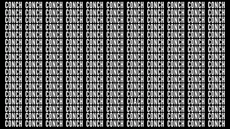 Brain Teaser: If You Have Eagle Eyes Find The Word Coach Among Conch In 15 Secs