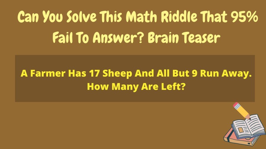Can You Solve This Math Riddle That 95% Fail To Answer? Brain Teaser
