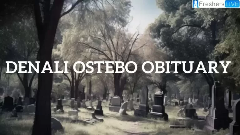 Denali Ostebo Obituary: How DId Denali Ostebo Die?