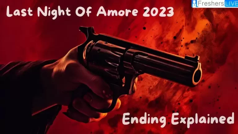Last Night of Amore 2023 Ending Explained, Plot and Summary