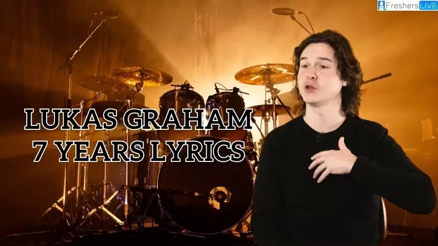 Lukas Graham 7 Years Lyrics: A Mesmerizing Lines