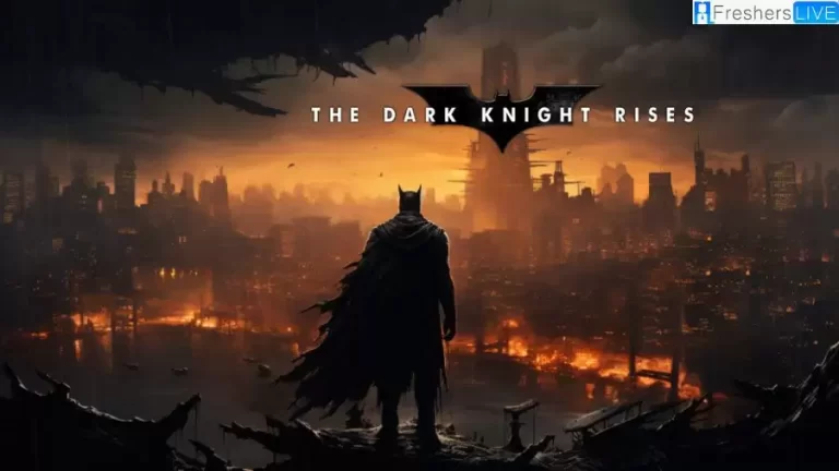 The Dark Knight Rises Ending Explained, The Plot, Cast, and More